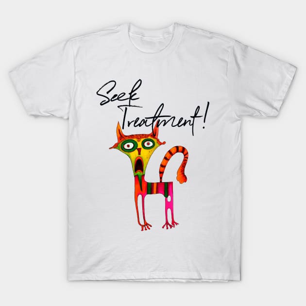 Mad cat - seek treatment! Crazy cat lover T-Shirt by LollysLane